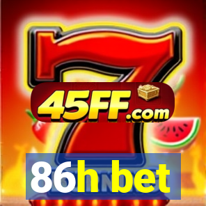 86h bet